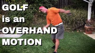 How is a Golf Swing and Overhand Motion [upl. by Solahcin]