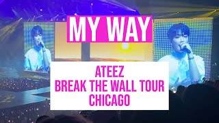 4K  My Way  ATEEZ The Fellowship Break the Wall  Chicago [upl. by Pederson]