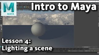 Intro to Maya Lesson 4  10  Lighting a scene [upl. by Mattias]