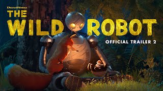 The Wild Robot  Official Trailer 2 [upl. by Arrat4]