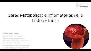 WEBINAR BASES METABÓLICAS E INFLAMATORIAS DE LA ENDOMETRIOSIS  ABRIL 2021 [upl. by Dalohcin]