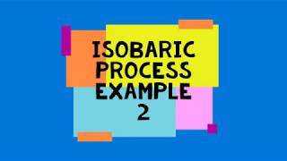 Isobaric process Example 2 [upl. by Esenaj]