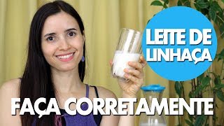 Faça leite de linhaça CORRETAMENTE  Sem baba GERMINADO e sem fitatos [upl. by Morell]