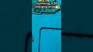 Sumsung m20 charging error ⚠️ solution shorts ytshorts technology repair repairing [upl. by Wesle389]