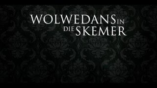 Wolwedans in die skemer Trailer [upl. by Siednarb888]