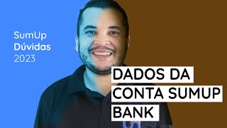 Dúvidas SumUp  Onde fica o NÚMERO DA CONTA no SumUp Bank [upl. by Aneri]