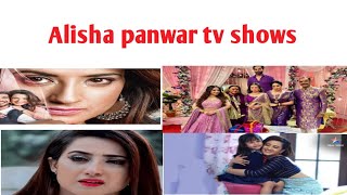 Alisha panwar tv shows most popular show [upl. by Zenger876]