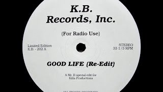 Killa Productions  Good Life Mr B Special Edit [upl. by Fem126]