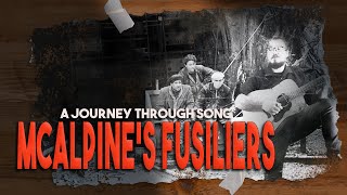 McAlpine’s Fusiliers  A Journey Through Song [upl. by Atiras]