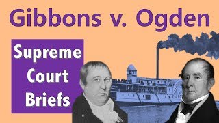 The Federal Government Gets More Power  Gibbons v Ogden [upl. by Reppep]