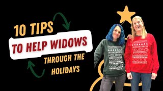 10 Tips To Help Widows Through the Holidays [upl. by Uolyram]