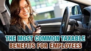 What are the most common taxable benefits for employees  Tax Tip Weekly [upl. by Berkman]