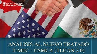 Curso quotAnálisis al Nuevo Tratado TMECUSMCA TLCAN 20quot [upl. by Ettenahs]