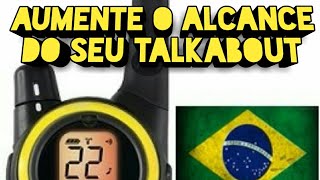 TROCANDO A ANTENA DO TALKABOUT PARA AUMENTAR O ALCANCE DO SINAL [upl. by Bourne280]