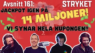 161 Magisk jackpot på 14 miljoner då går vi igenom hela kupongen [upl. by Nemhauser]