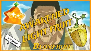 FULLY AWAKENED LIGHT FRUIT SHOWCASE Bloxfruit [upl. by Mcclenaghan]