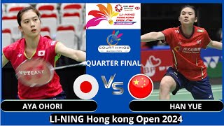 QUARTER FINAL  Aya OHORI JPN vs HAN Yue CHNWS LINING Hong Kong Open 2024 Badminton [upl. by Murton]