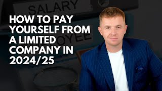 How to Pay Yourself as a Limited Company Director in 202425 Best Salary V Dividends and Interest [upl. by Emmeline]