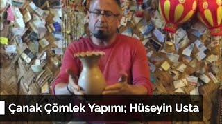 Çanak Çömlek Yapımı Hüseyin Usta Avanos [upl. by Nigrom]