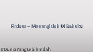 Firdaus  Menangislah Di Bahuku lirik [upl. by Leirej]