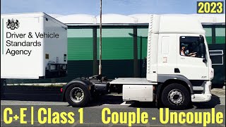 CE  Class 1  How To Couple and Uncouple a Trailer to DVSA Standards 2023 [upl. by Josselyn]