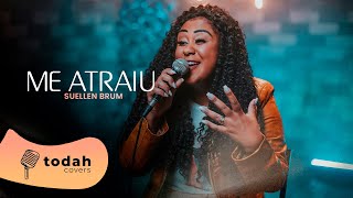 Suellen Brum  Me Atraiu Cover Gabriela Rocha [upl. by Yla]