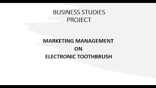 BUSINESS STUDIES PROJECT  MARKETING MANAGEMENT  TOOTHBRUSH  CLASS 12  CBSE  202324 [upl. by Tarrant]