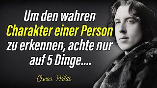 Oscar Wilde Zitate fürs Leben Beachte diese 5 Dinge um den wahren Charakter zu erkennen [upl. by Linnea]