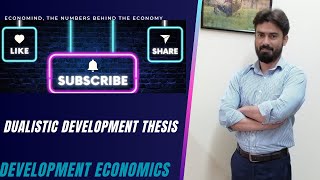 The Dualistic Development Thesis  Economics  Development Economics  Development thesis explained [upl. by Annahoj244]