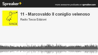 11  Marcovaldo Il coniglio velenoso creato con Spreaker [upl. by Toy721]