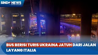 Bus Berisi Turis Ukraina Jatuh dari Jalan Layang Italia [upl. by Nadabb475]