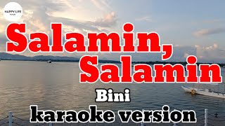 SALAMIN SALAMIN  Bini  karaoke version [upl. by Taran797]