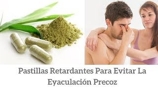 Mejores Pastillas Retardantes Naturales Para Durar Mas en la Cama [upl. by Dorsman148]