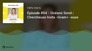 Épisode 54  Océane Sorel  Chercheuse Insta Gram euse [upl. by Cozmo]