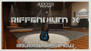 AUDIOFIER  Riffendium X Relaxed Overview [upl. by Hoshi]