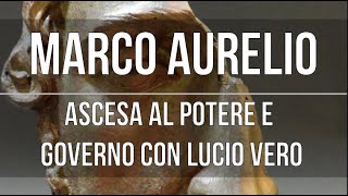 Vita di Marco Aurelio lascesa ad imperatore e il governo con Lucio Vero [upl. by Anahgem]