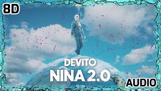 DEVITO  NINA 20 8D AUDIO 🎧 [upl. by Alamaj442]