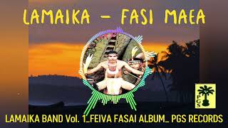 FASI MAEA  LAMAIKA BAND [upl. by Ahsenauq87]