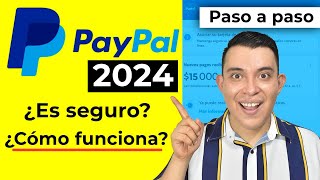 PAYPAL 2024 ¿Cómo funciona Paypal paso a paso ¿Es seguro [upl. by Earlie]