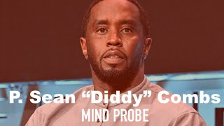 P SEAN quotDIDDYquot COMBS Mind Probe [upl. by Llednav]