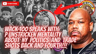 Wack 100 Speaks with P Unstricken Mentality About NY Politics amp Things Get Heated‼️P Defends NY🤣 [upl. by Chan]