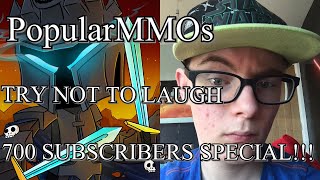 PopularMMOs  TRY NOT TO LAUGH  700 SUBSCRIBERS SPECIAL [upl. by Earesed318]