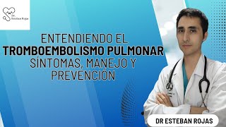 Entendiendo el Tromboembolismo Pulmonar Síntomas Manejo y Prevención [upl. by Nahte]