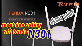 reset dan seting router tenda n301 untuk akses point [upl. by Saville]