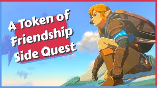 A Token of Friendship Side Quest Guide in Zelda Tears of the KingdomTOTK [upl. by Emmer749]