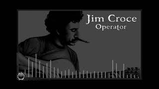 Jim Croce  Operator [upl. by Lerret705]