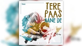 Tere Paas Aane De  Zarurat The Band  Official Typography Video [upl. by Lamaaj]