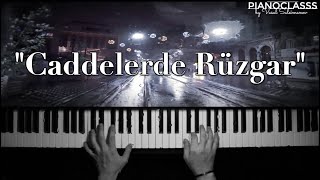 quotCaddelerde Rüzgarquot Piano [upl. by Annovy]