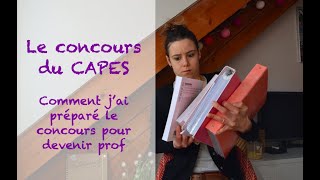 LE CAPES  comment jai préparé le concours [upl. by Penoyer927]