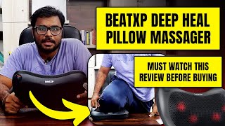 BeatXP Deep Heal Pillow Shiatsu Review  Pillow Massager for Home and Car [upl. by Osrick]